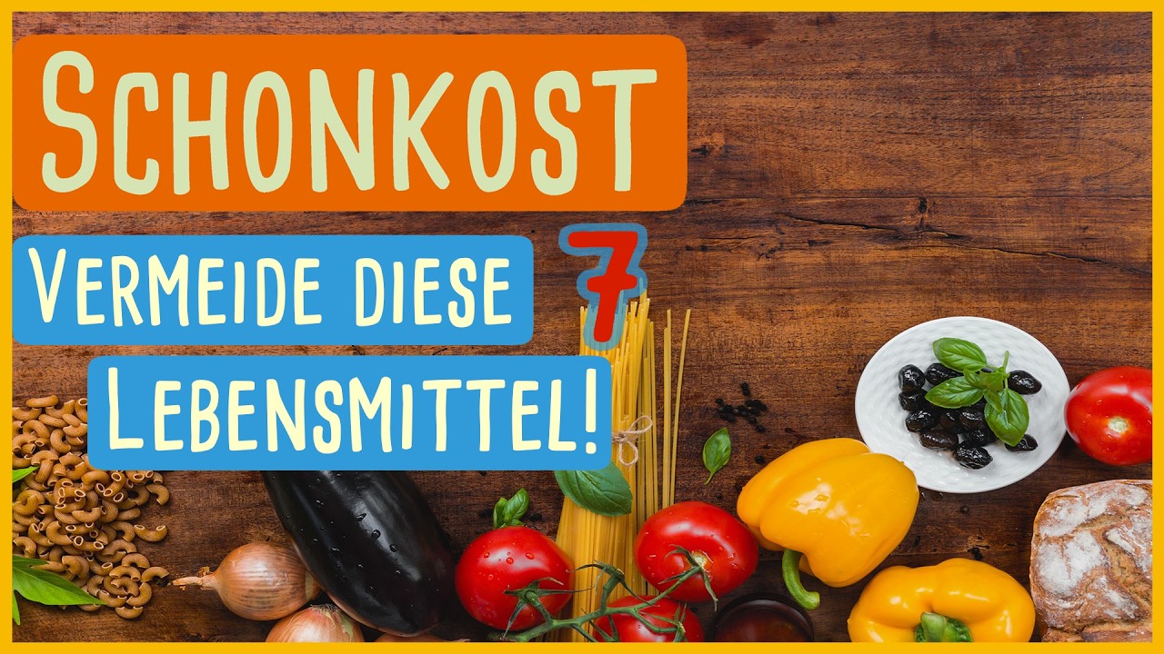 ✋😲 7 Lebensmittel, auf die du bei SCHONKOST-Ernährung VERZICHTEN solltest