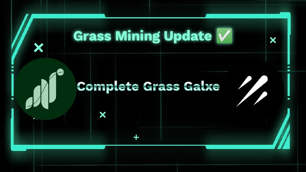 Grass Mining Update How To Complete GRASS Galxe Tasks