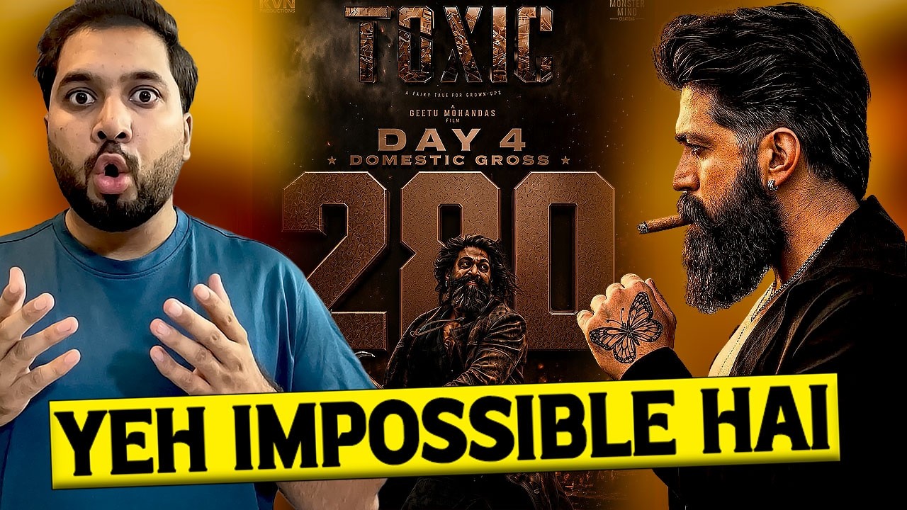 Toxic Day 4 Total Box Office Collection | Toxic Box Office Collection India And Worldwide