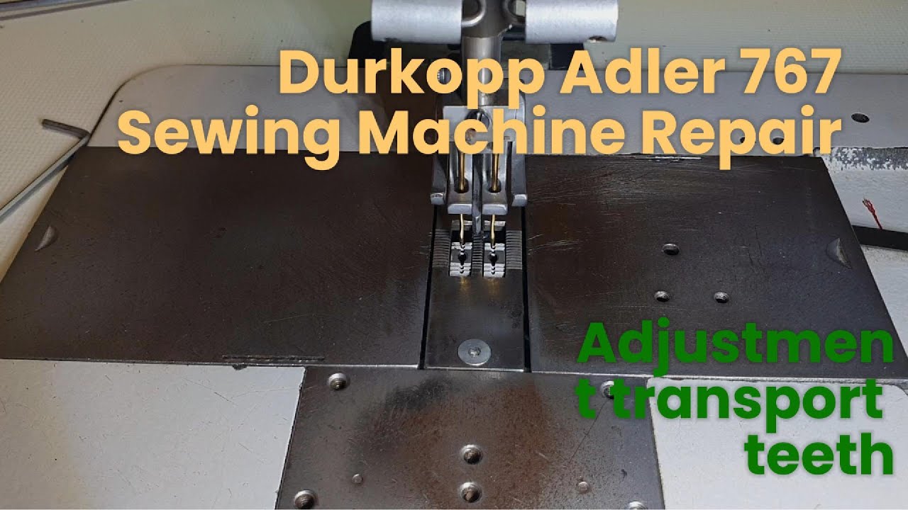 002: Sewing machine repair Durkopp Adler 767Adjusting the feed teeth