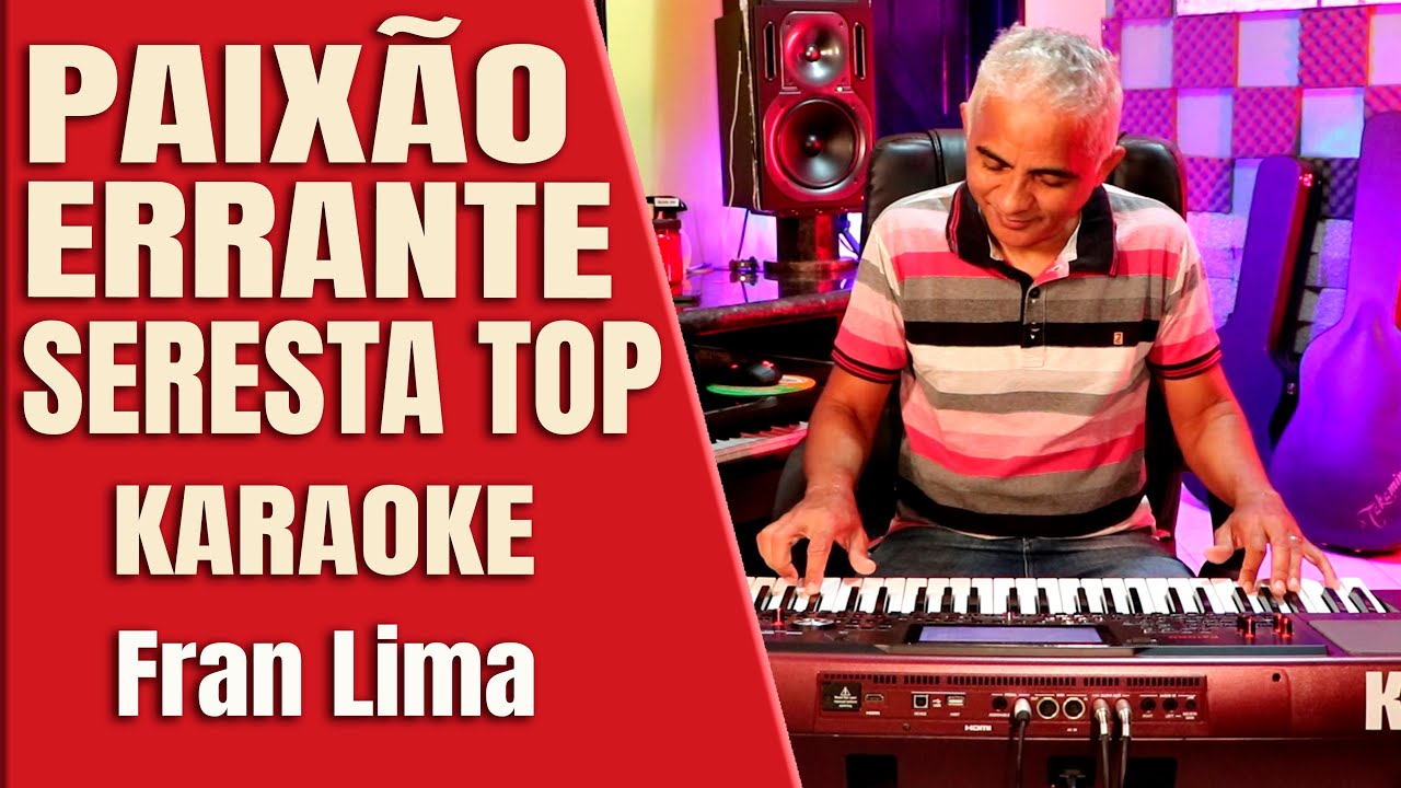 Paixão Errante - Seresta top - Karaokê FL
