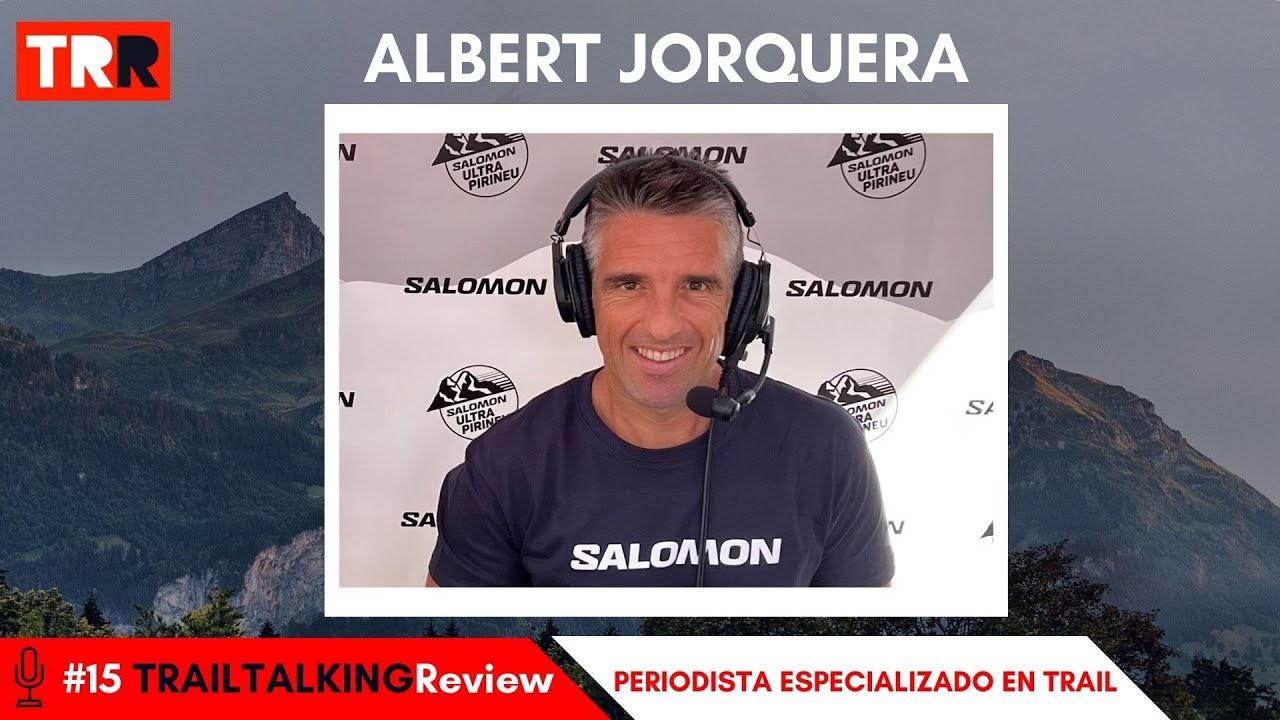 TRAILTALKINGReview 15 - Albert Jorquera - 