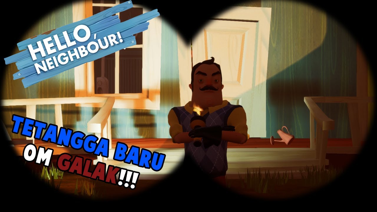 Tetangga baru OM GALAK!!! - Hello Neighbor Indonesia