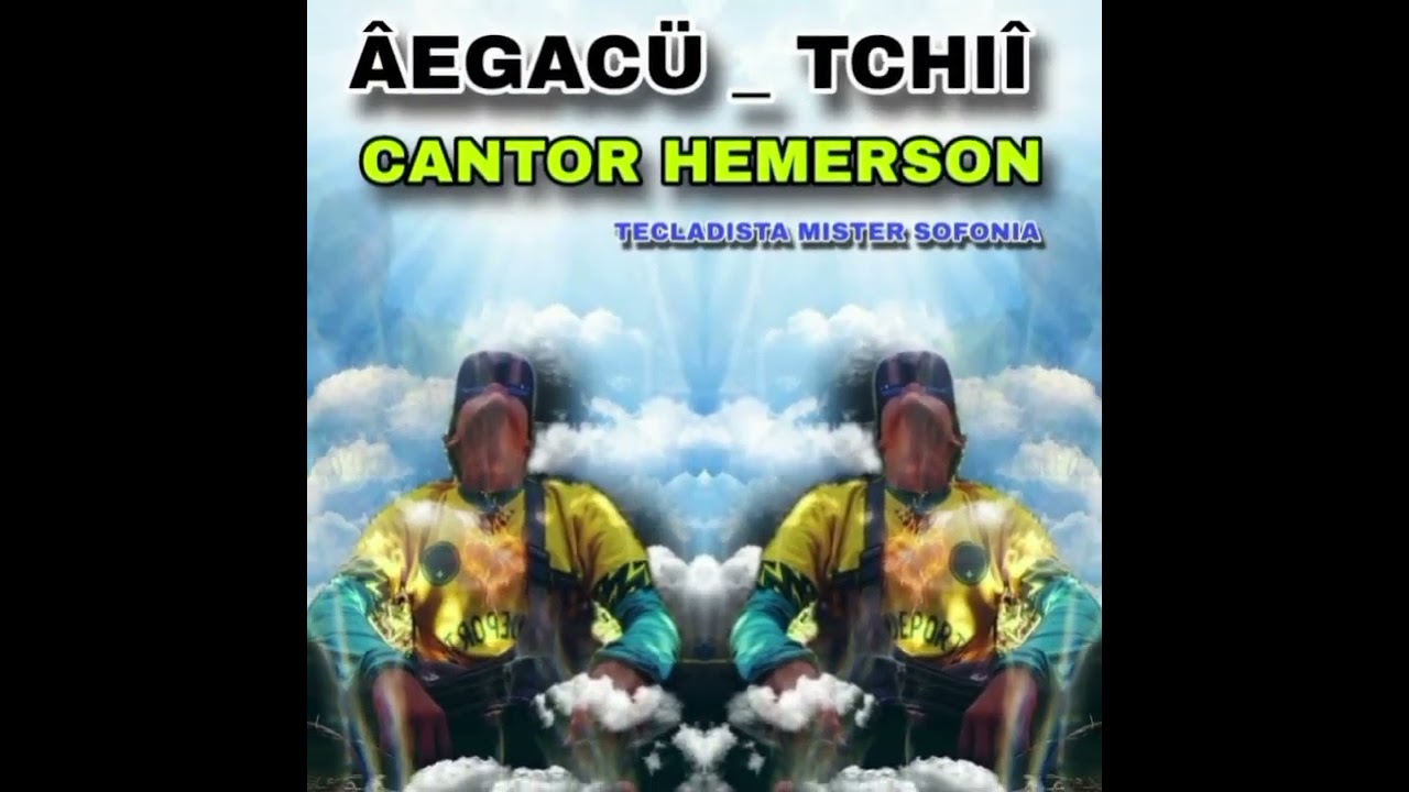 001 AUDIO PROFÉCIA HEMERSON FT TECLA MISTER ÂEGACÜ _ TCHIÎ  2026