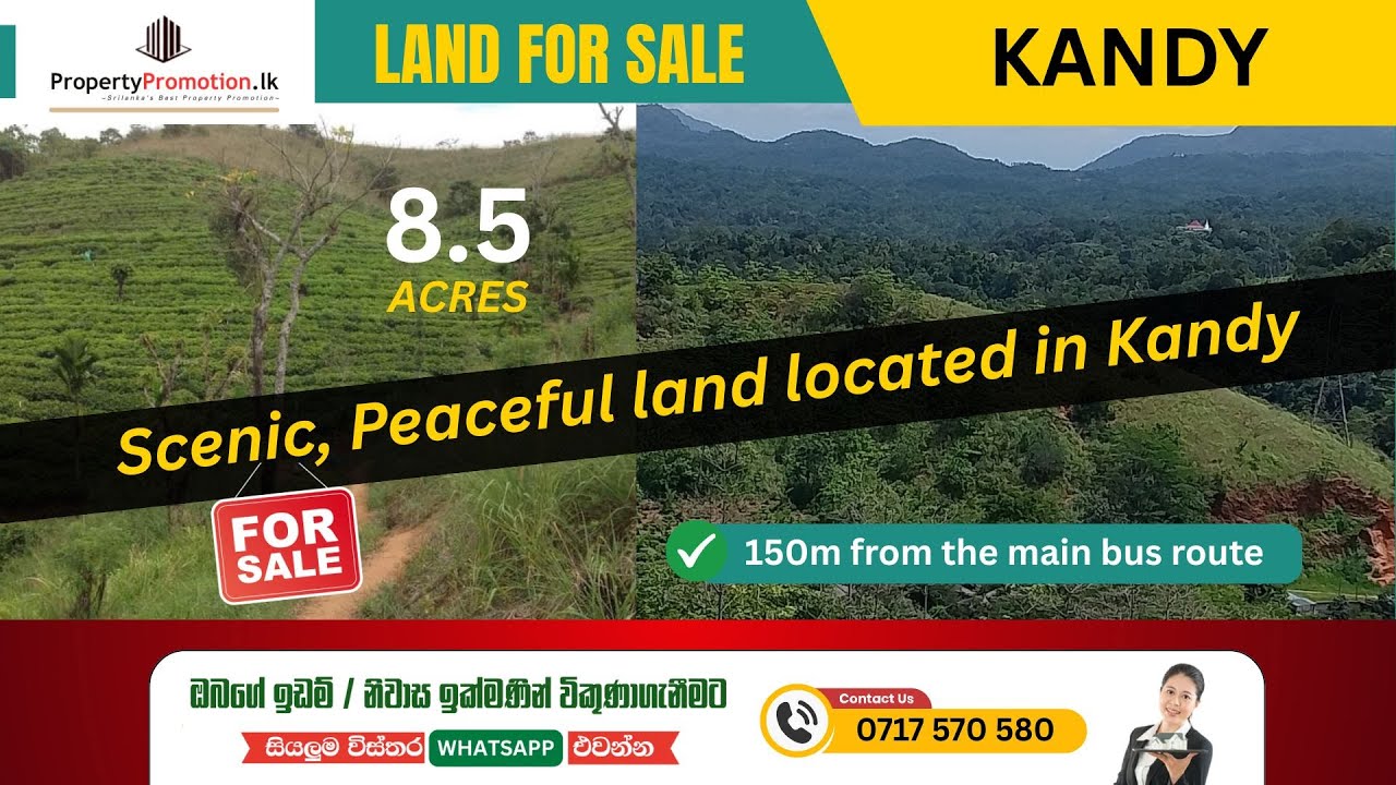 0775 676 091 || BFW256719: 8.5 Acres of scenic, peaceful land located in Kandy