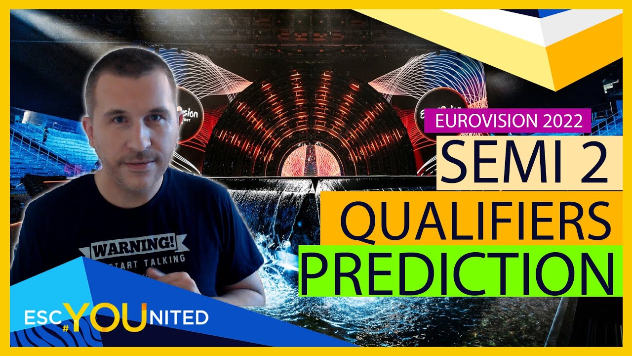 EUROVISION 2022: Semi-Final 2 Qualifiers Team Predictions