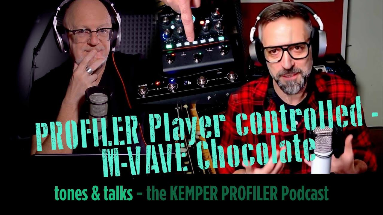 KEMPER PROFILER - Tones & Talks - The Player and the M-VAVE switcher