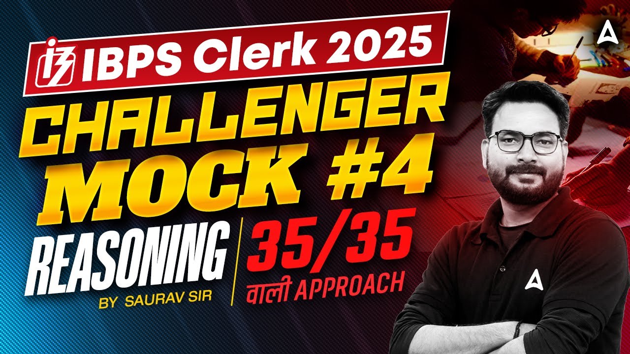 IBPS Clerk 2025 | IBPS Clerk Reasoning Mock Class #4 | Reasoning By Saurav Sir
