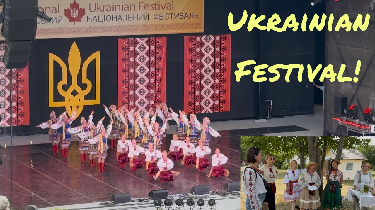 Canada’s National Ukrainian Festival 