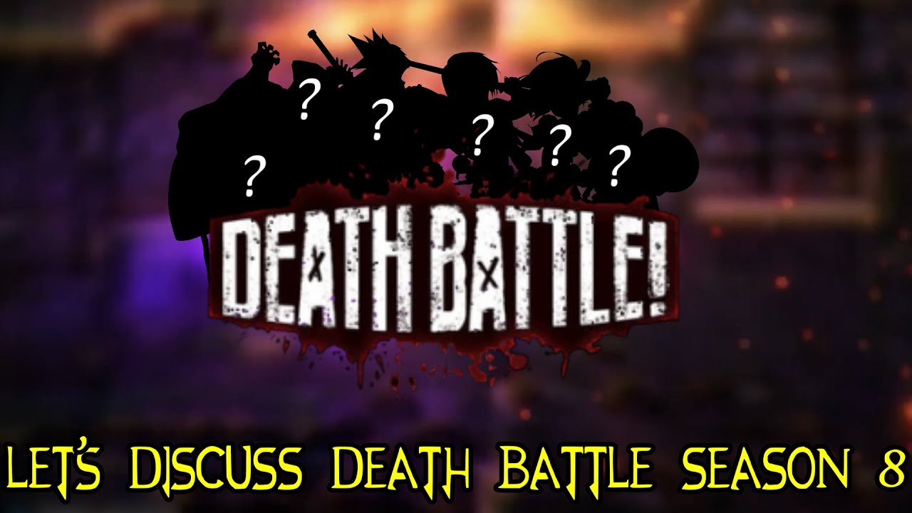 Let's Discuss: Death Battle Season 8 Prediction (With MaxN'Mate)