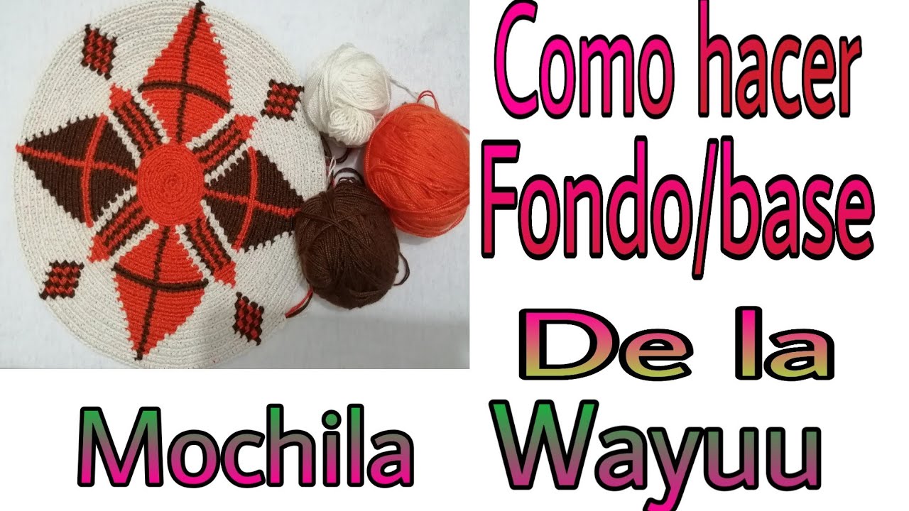 //COMO HACER BASE /FONDO PARA LA MOCHILA WAYUU \\