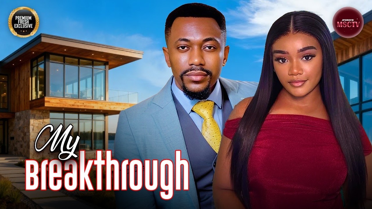 MY BREAKTHROUGH - CHINENYE ULAEGBU, ROXY ANTAK - Nigerian Movie Latest Full Movies