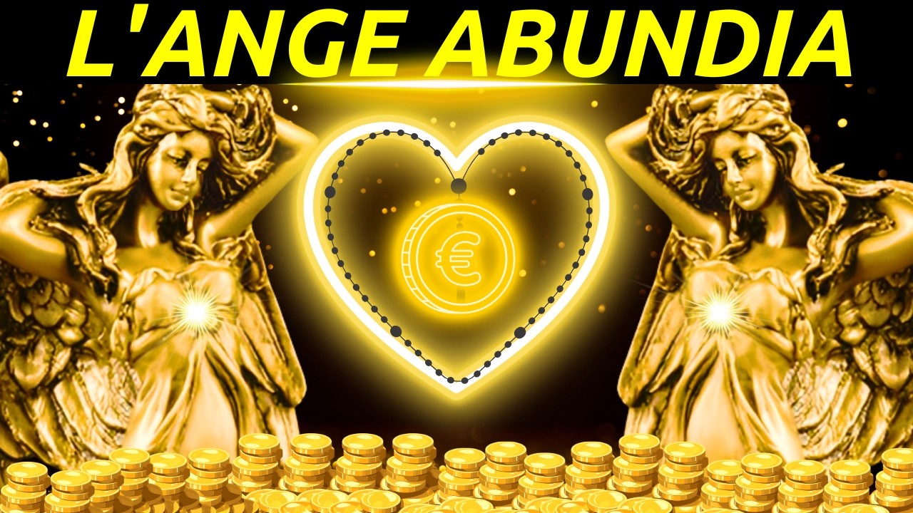 L'ANGE ABUNDIA R&eacute;v&egrave;le le Secret de l'Abondance Infinie en 12 Minutes