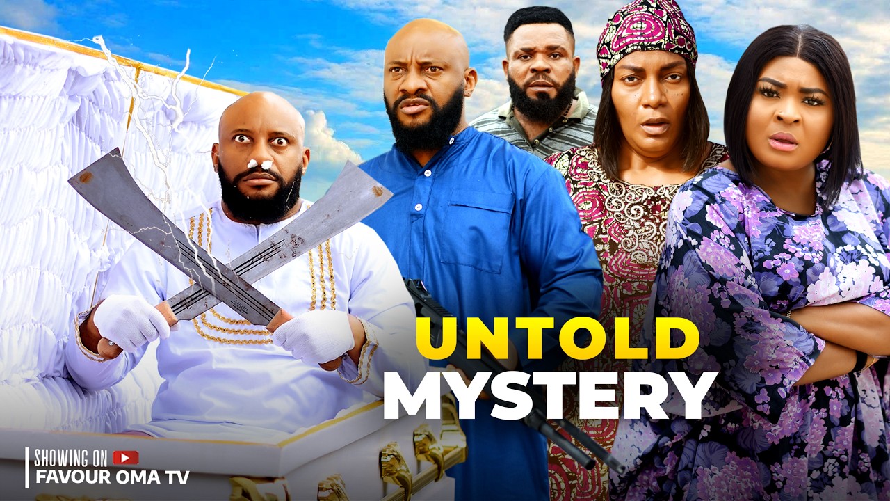 UNTOLD MYSTERY (FULL MOVIE) FAVOUR OMA YUL EDOCHIE QUEEN NWOKOYE NIGERIAN MOVIE LATEST 2025 MOVIES