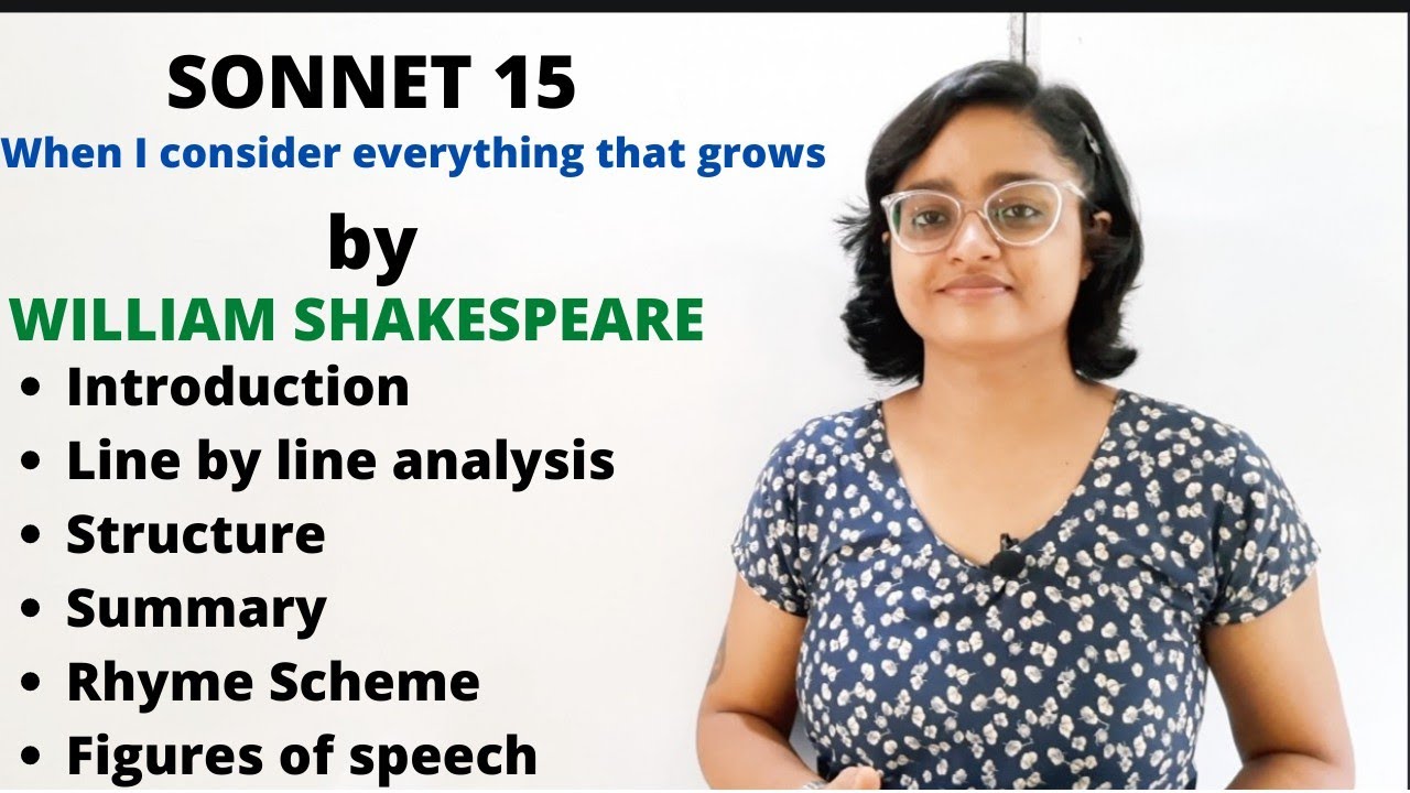 Sonnet 15 by William Shakespeare| When I consider everything that grows| summary | literary devices