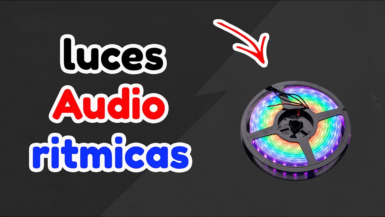 Luces audioritmicas con TIRAS LED 2.0/Ideatronic