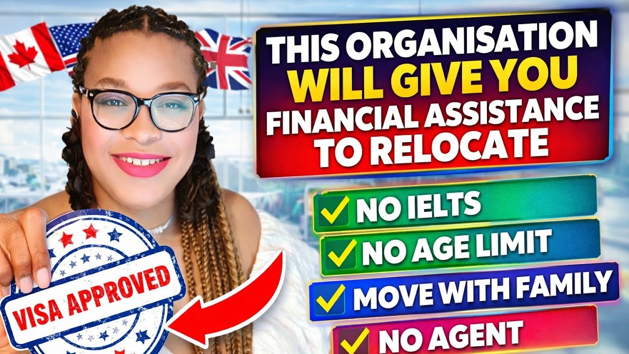 You Don't Need IELTS, No Age Limit, This Organisation Will Give You Financial Assistance To Relocate
