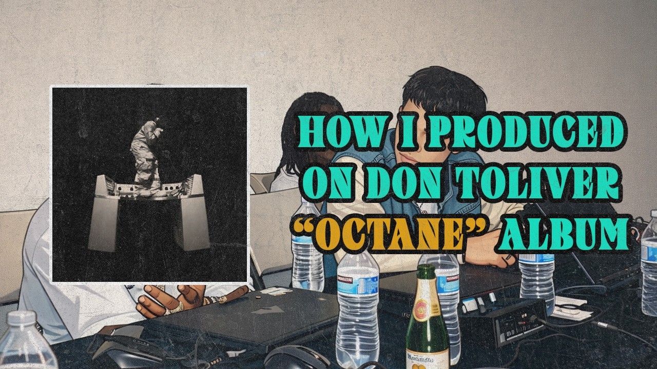 HOW I PRODUCED ON DON TOLIVER'S OCTANE