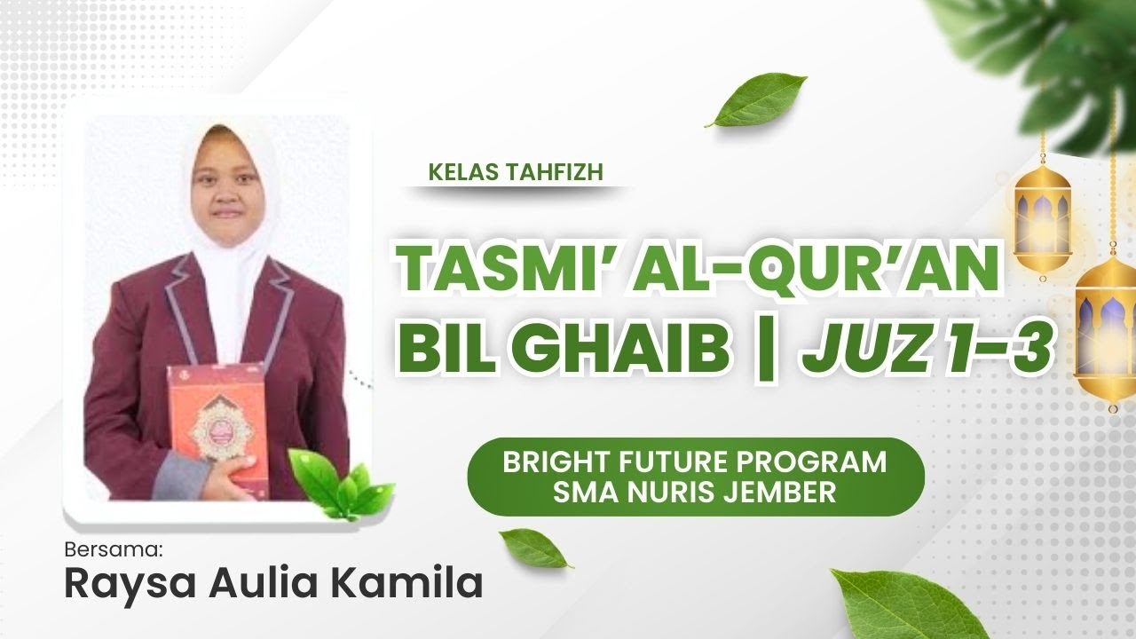 TASMI’ AL-QUR’AN BIL GHAIB | JUZ 1-3 | RAYSA AULIA KAMILA | SMA NURIS JEMBER | 2026