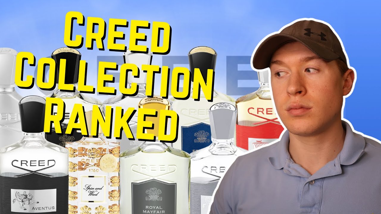 RANKING MY ENTIRE CREED FRAGRANCE COLLECTION