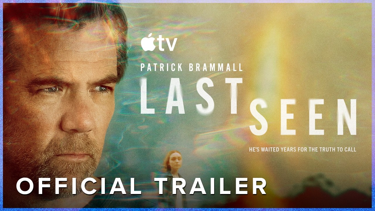 Last Seen Season 1 (2026) - Apple TV+ Thriller | Patrick Brammall