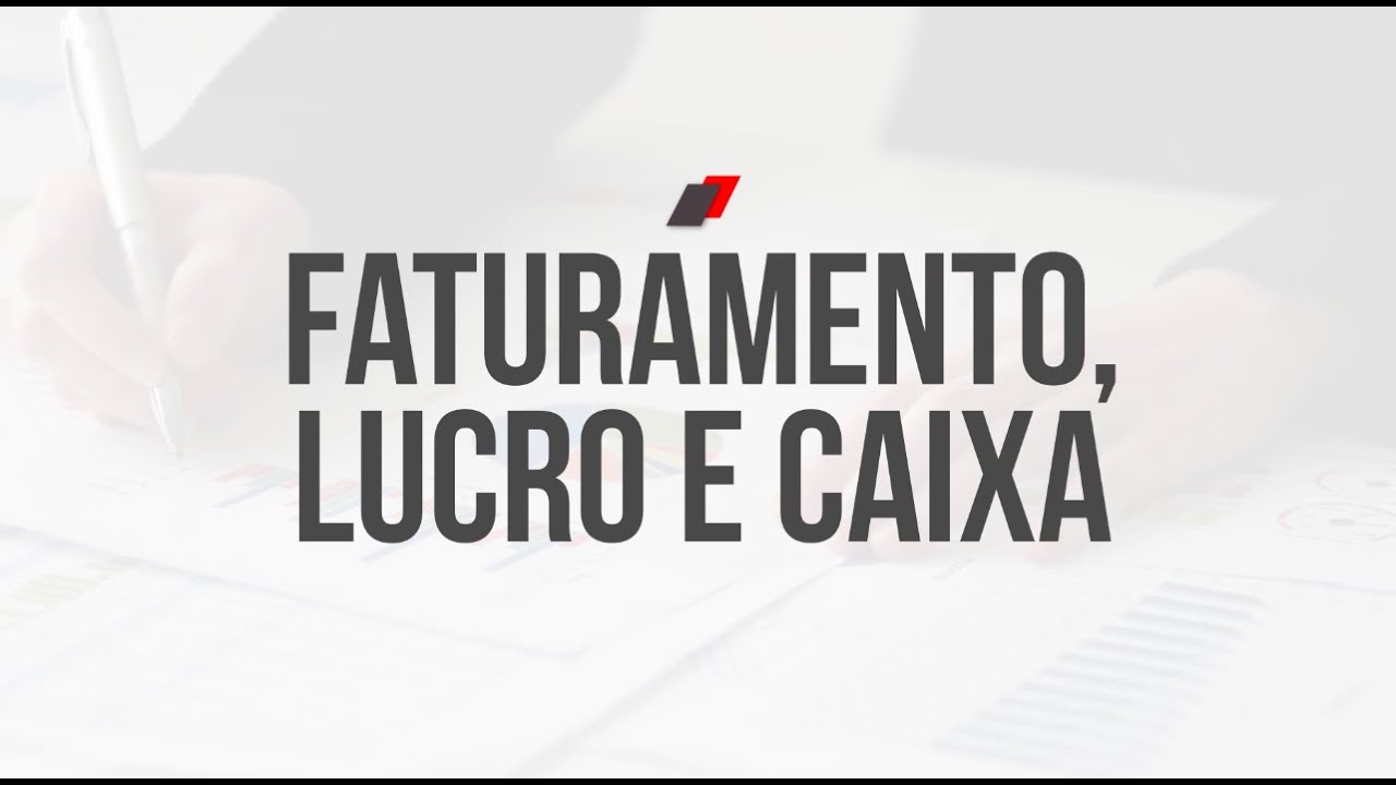 FATURAMENTO LUCRO E CAIXA