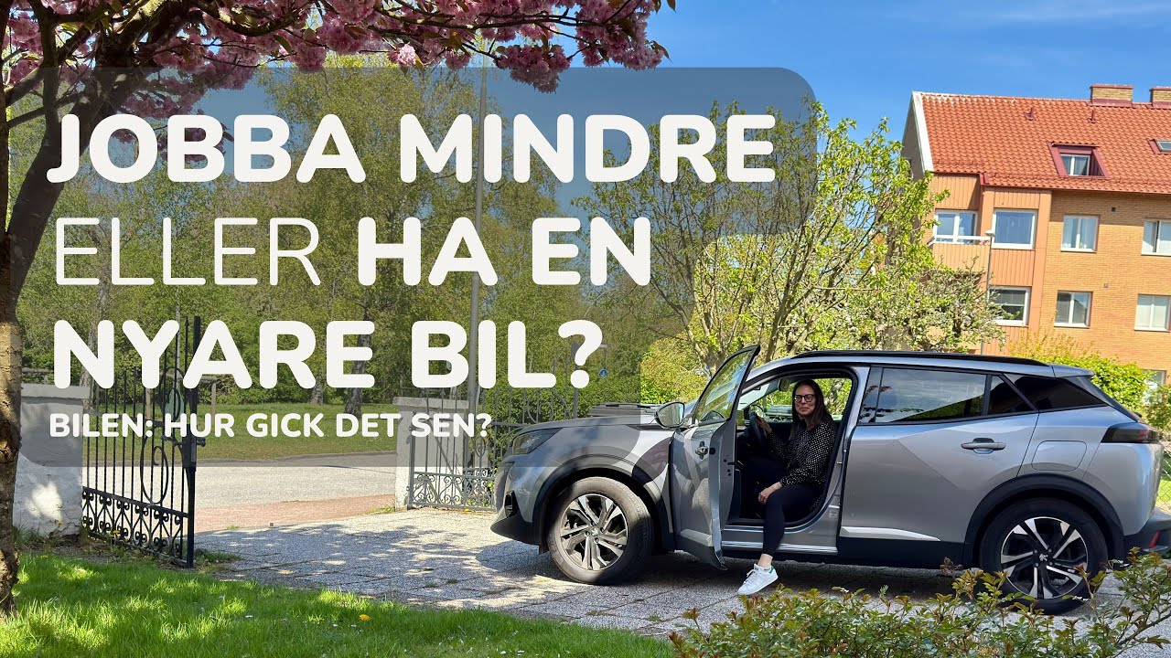411. Jobba mindre eller en nyare bil? | Bilen: hur gick det sedan?