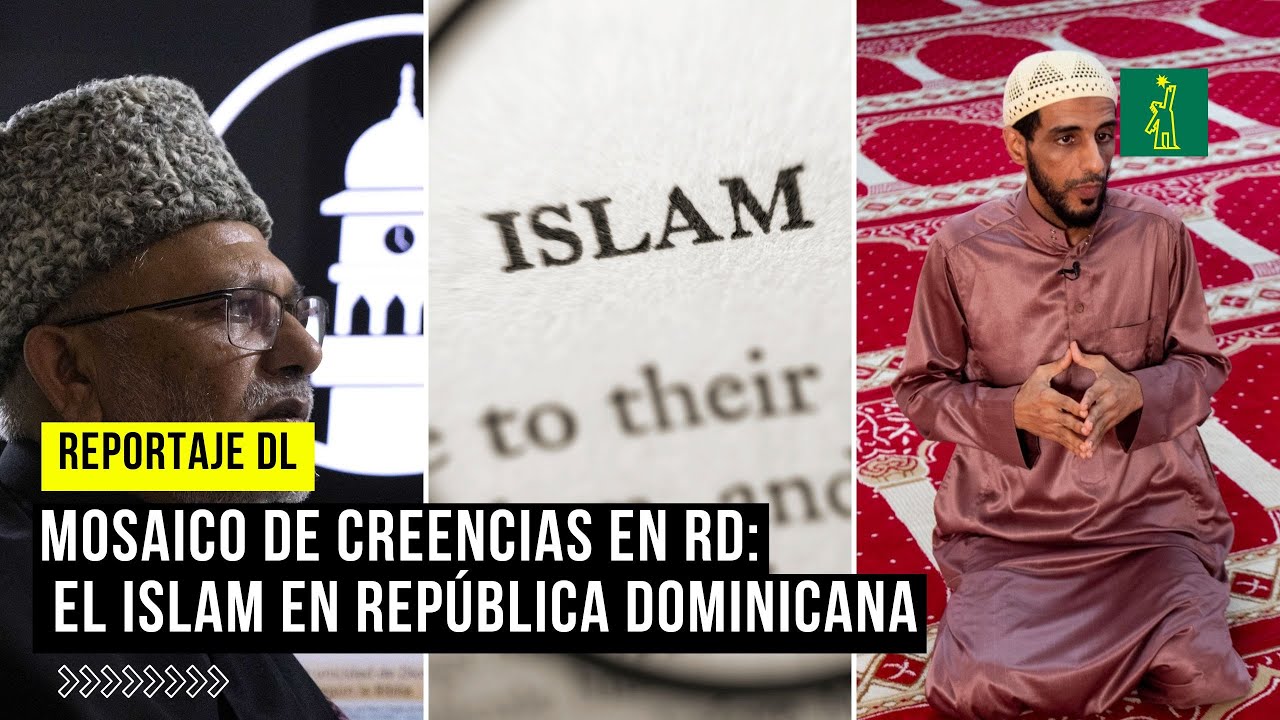#ReportajeDL:    Mosaico de creencias: el #Islam en República Dominicana