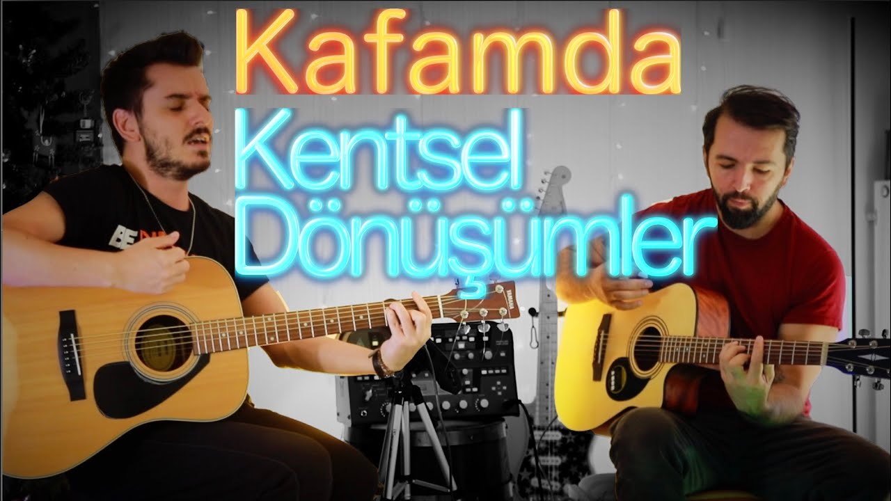 KAFAMDA KENTSEL DÖNÜŞÜMLER Cover ft @bencaglarutas