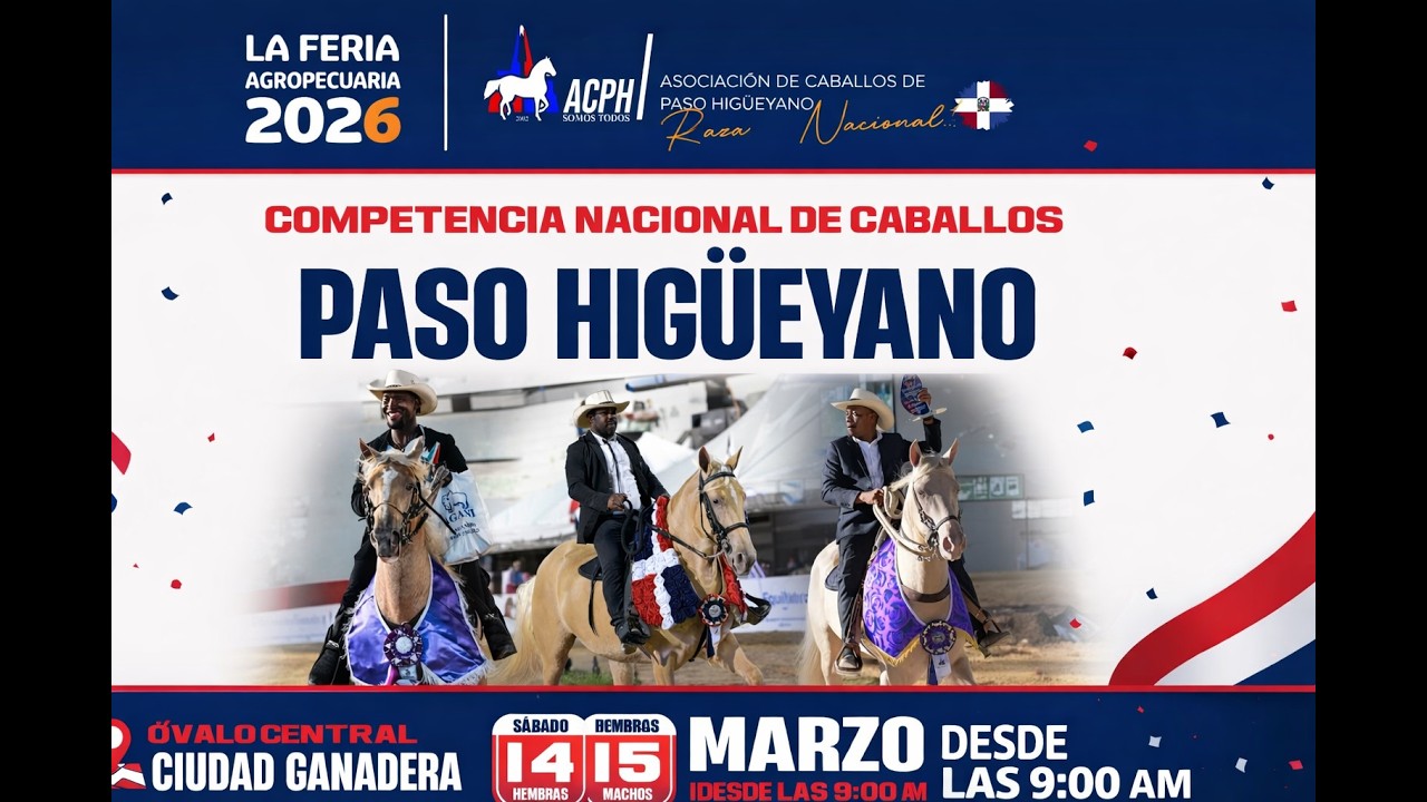 FERIA GANADERA 2026 - Competencia  Nacional de Paso Higüeyano 2026 - ACPH - DIA 1