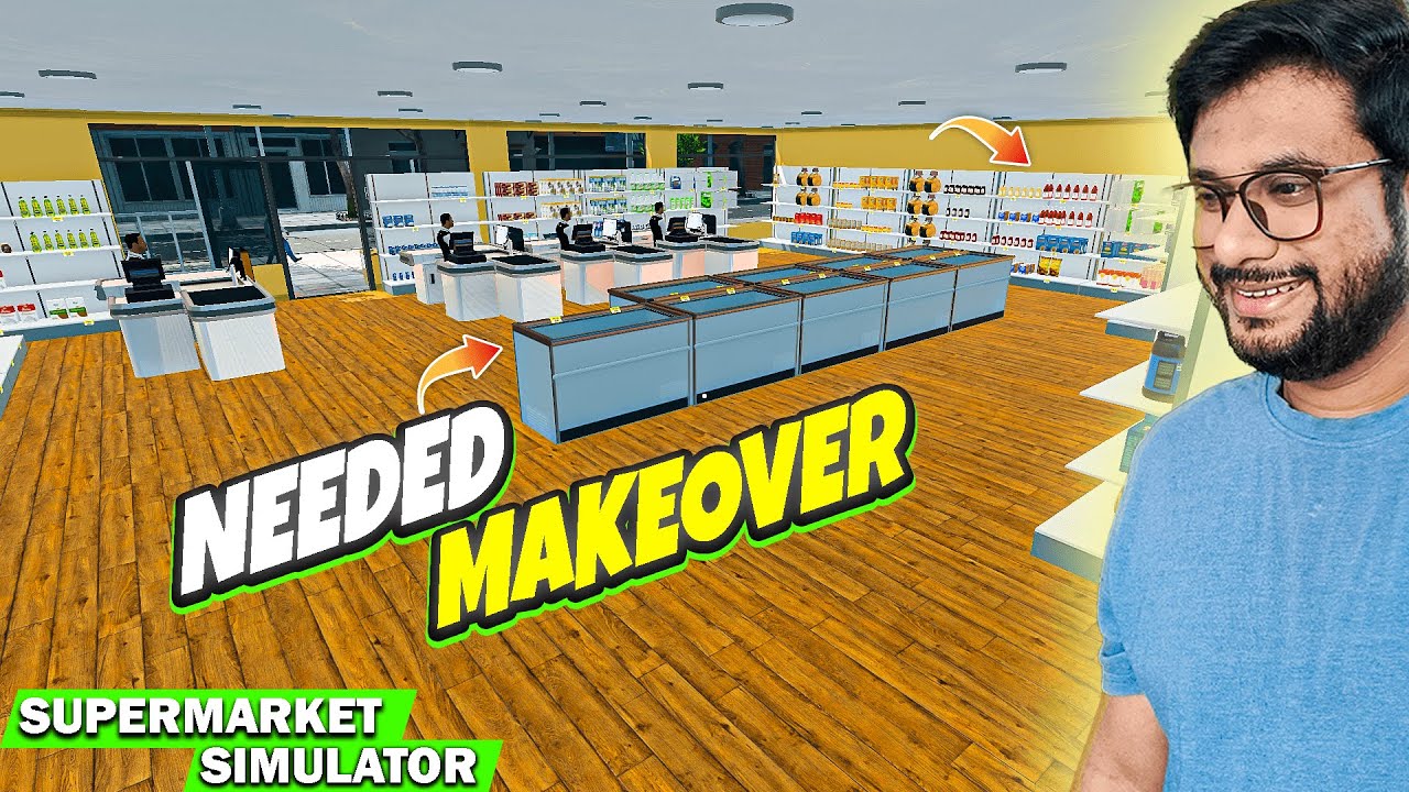 Much NEEDED Makeover For MY Supermarket ($110,000$) - Supermarket Simulator #15