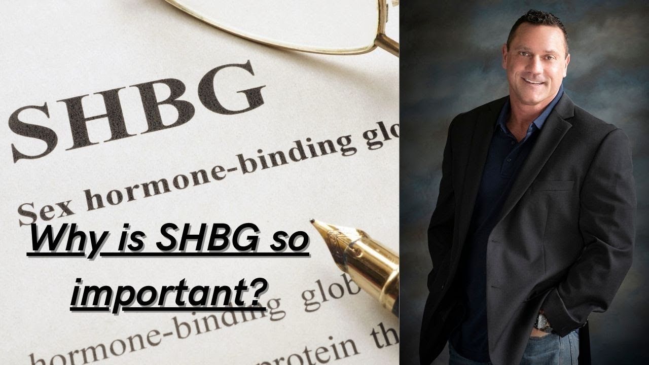 Why Is SHBG So IMPORTANT?  -- Men Only!