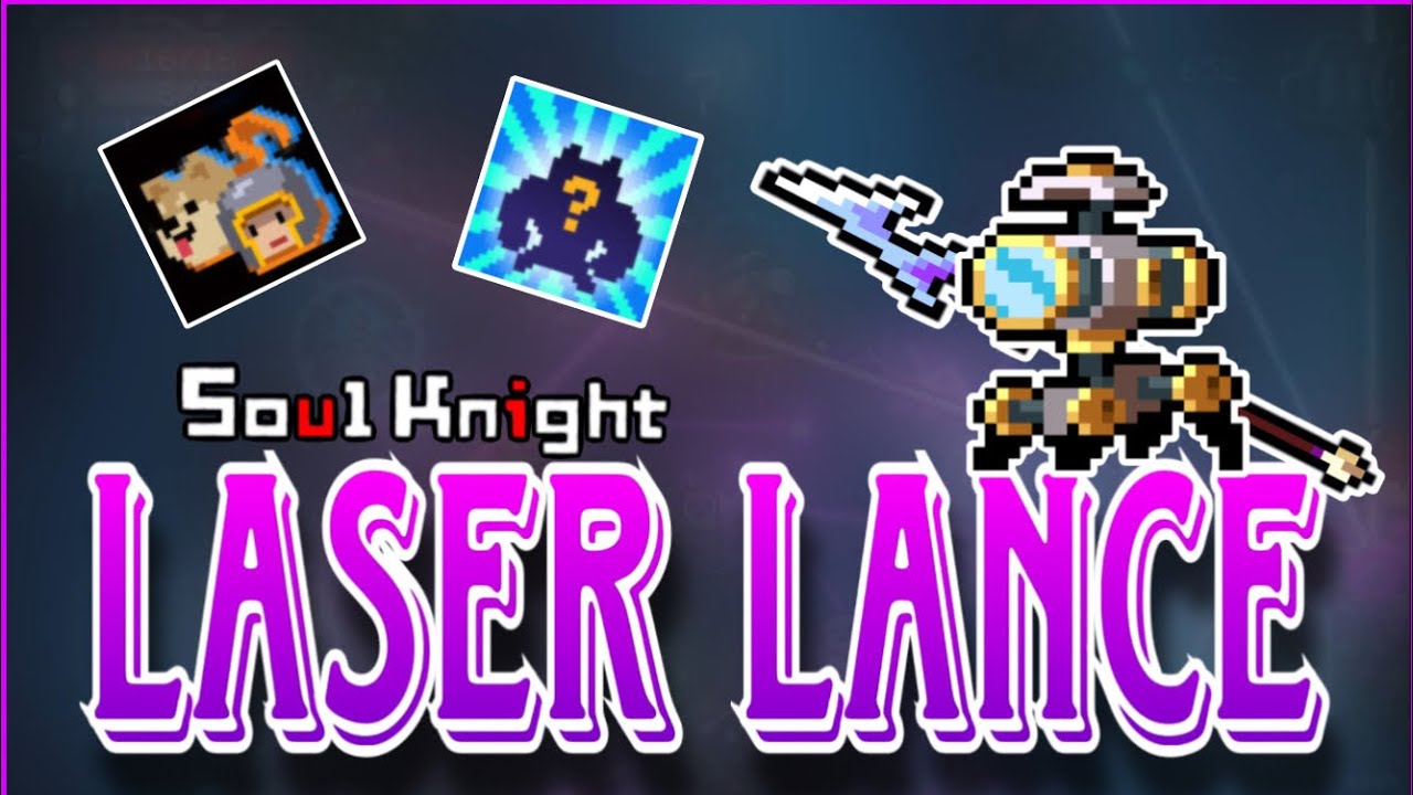 Soul Knight|| Tia Laser damage ảo thật sự !!!
