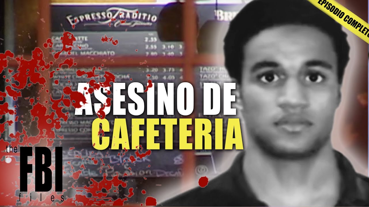 El Asesino De La Cafetería | EPISODIO COMPLETO | Los Archivos Del FBI