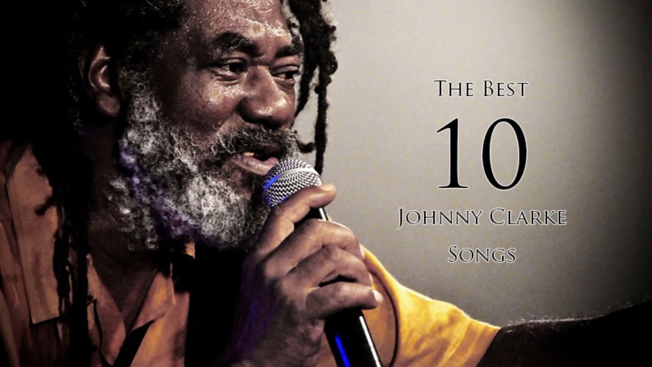 The Best 10 Songs - Johnny Clarke