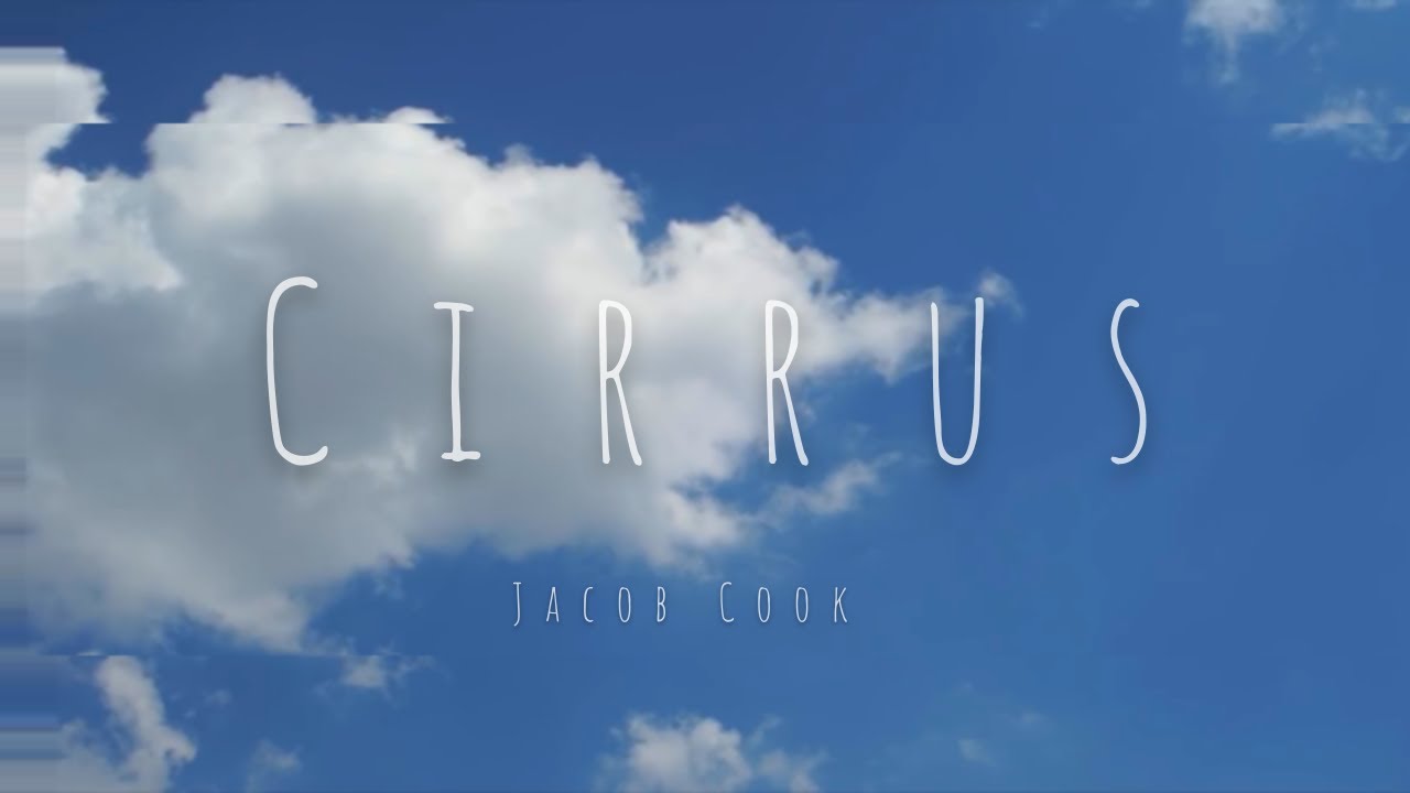 Jacob Cook - Cirrus (Official Music Video)