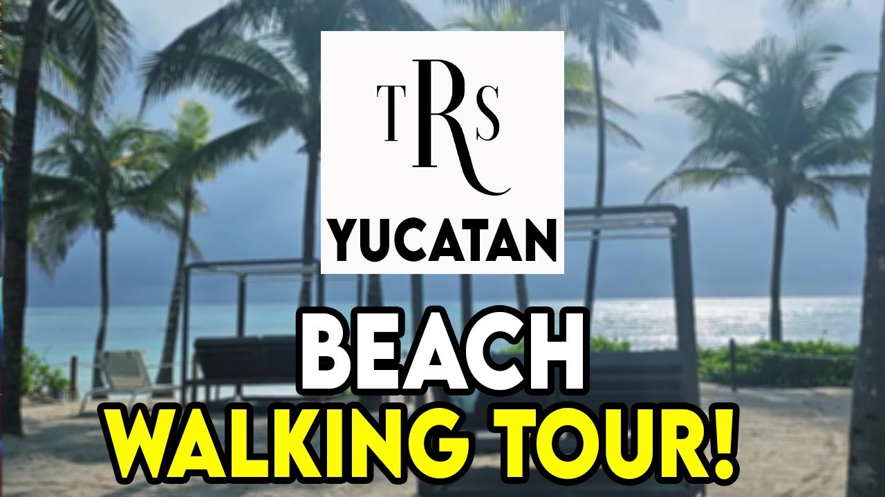 🏝️ TRS Yucatan Beach Walking Tour! 🏖️