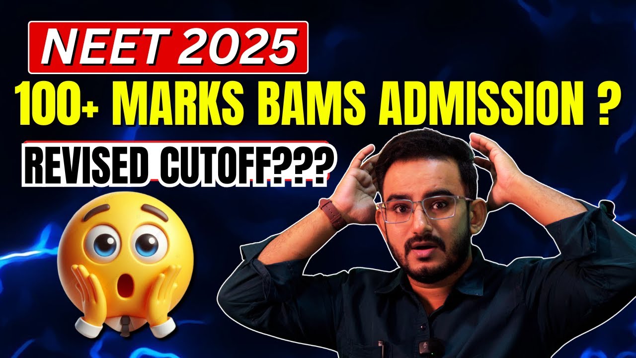 NEET 2025 Revised Cutoff SHOCKING! 😱 Sirf 100+ Marks par BAMS Admission? Full Truth & Latest Update