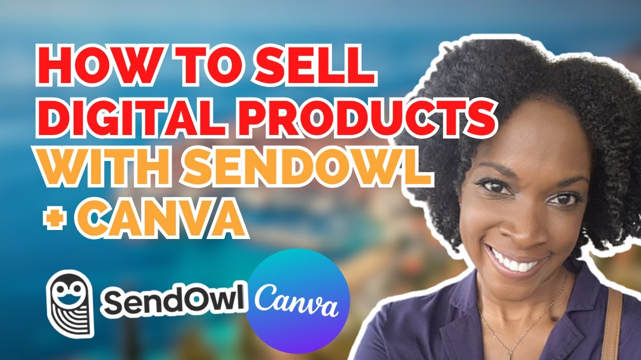 SendOwl Tutorial: How to Sell Digital Products With Sendowl + Canva | NO WEBSITE NEEDED!