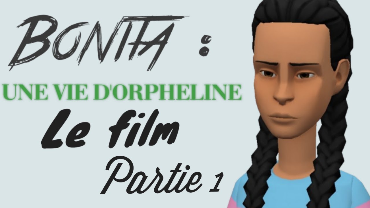 BONITA : UNE VIE D'ORPHELINE. LE FILM. Partie 1 #i_am_dosso #animation #animatters #abonnetoi