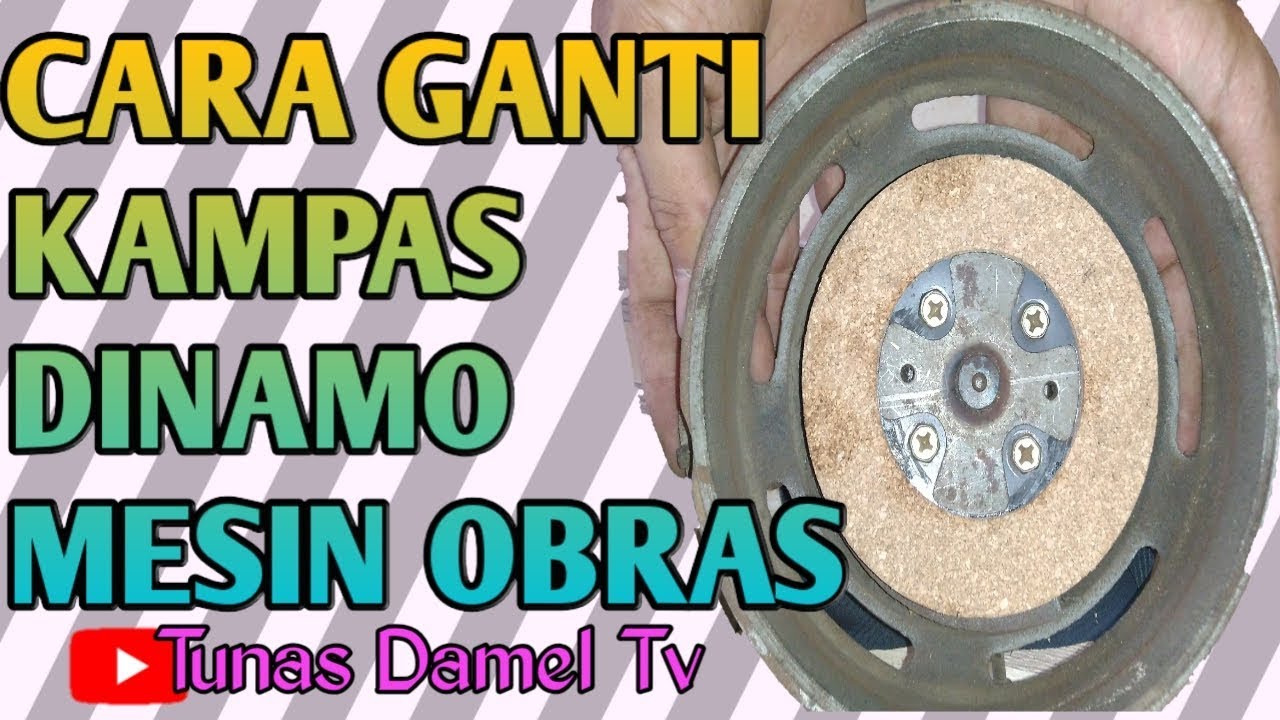 CARA GANTI KAMPAS DINAMO MESIN OBRAS By #tunasdamel.com