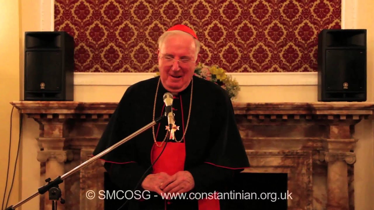 Constantinian Order - 2013 - Speech by Cardinal Cormac Murphy-O'Connor,