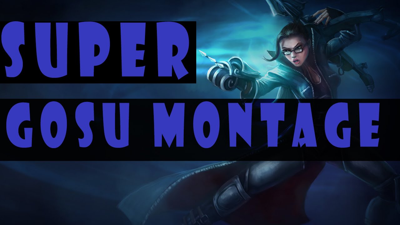 Hi Im Gosu Montage • Outplays • League of Legends