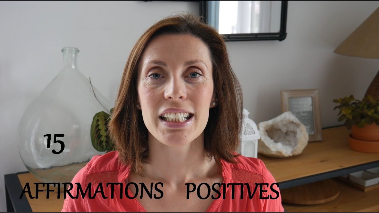 15 AFFIRMATIONS POSITIVES