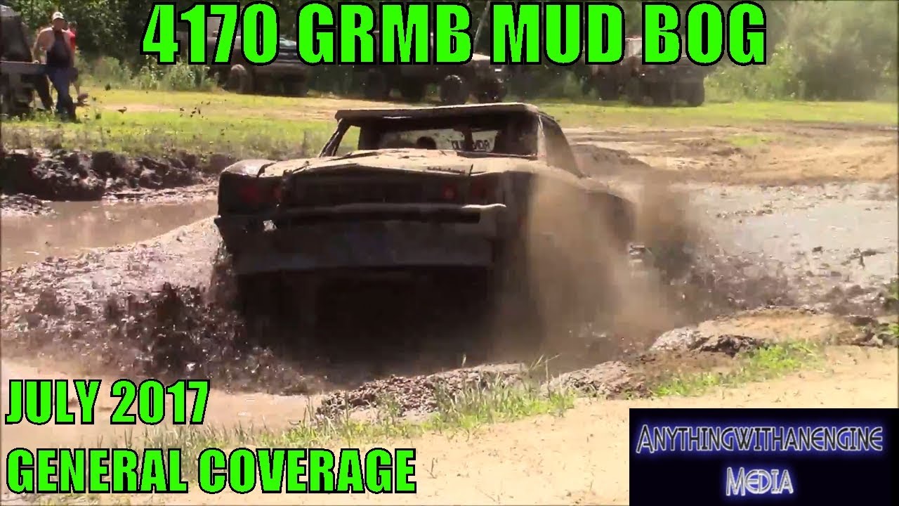 4170 GRMB MUD BOG GENERAL COVERAGE VIDEO,  ST. LOUIS, MI  JULY 2017