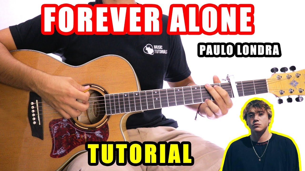 Cómo tocar Forever Alone de Paulo Londra en Guitarra | Tutorial + PDF GRATIS