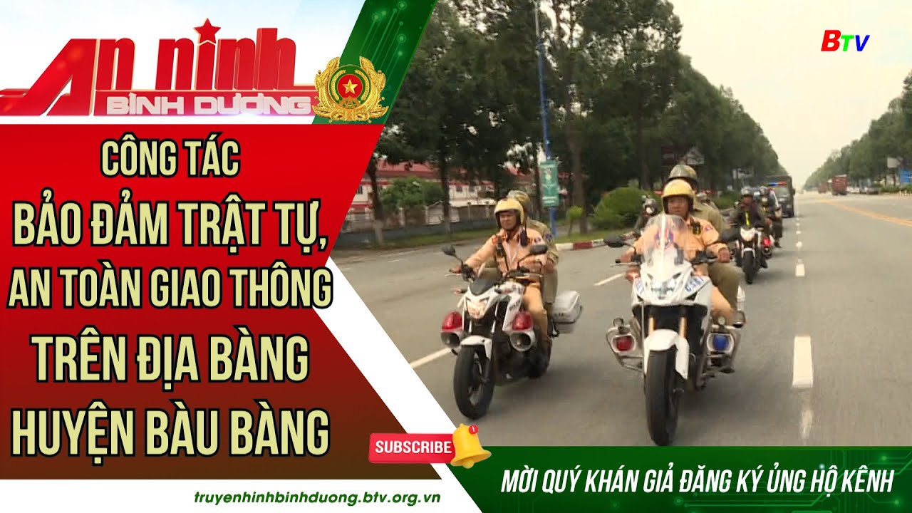 Công tác bảo đảm trật tự, an toàn giao thông trên địa bàng huyện Bàu Bàng