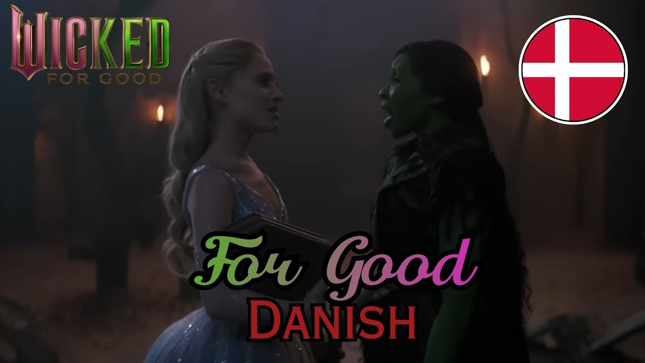 Wicked: For Good - For Good (Danish)