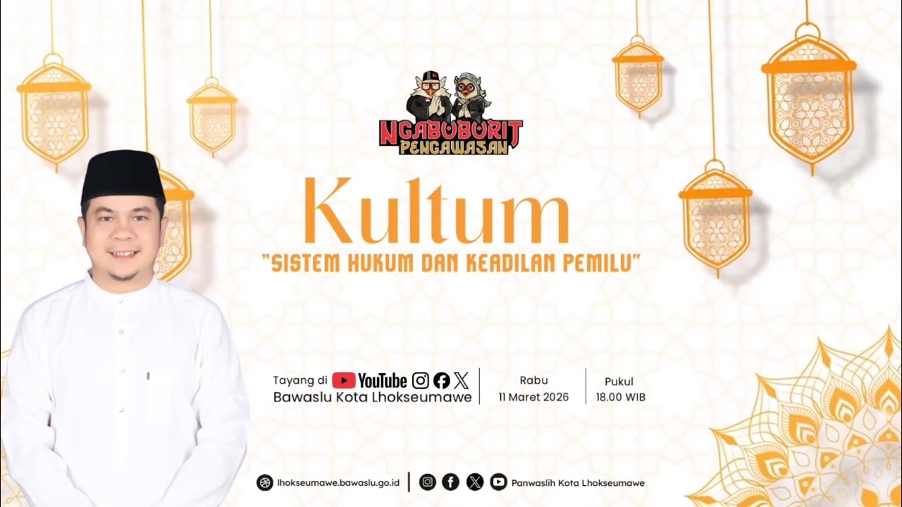 Ngabuburit Pengawasan : Sistem Hukum dan Keadilan Pemilu