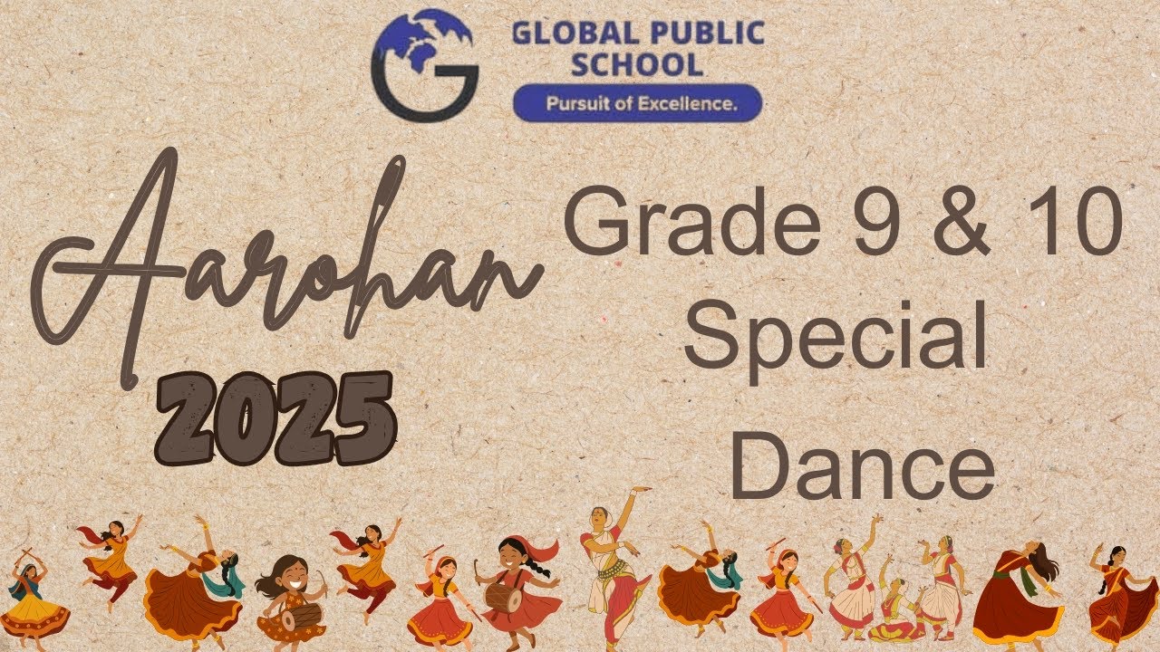 Aarohan 2025 | Grade 9 & 10 Special Dance | Global Public School Nanjangud